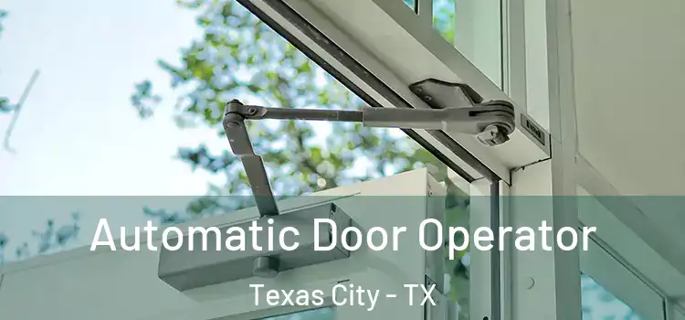 Automatic Door Operator Texas City - TX
