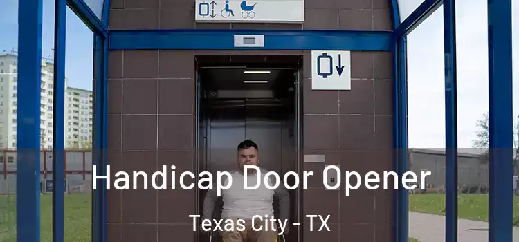 Handicap Door Opener Texas City - TX