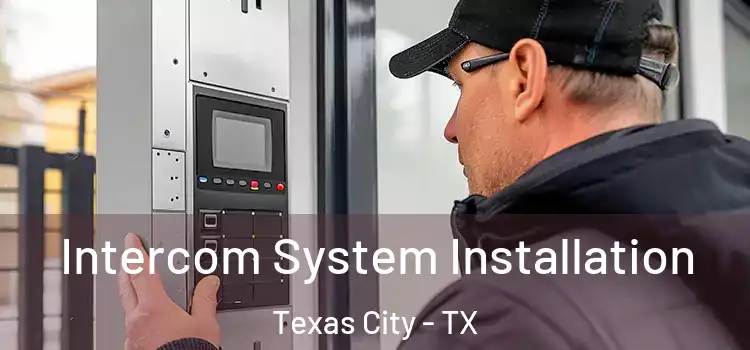  Intercom System Installation Texas City - TX