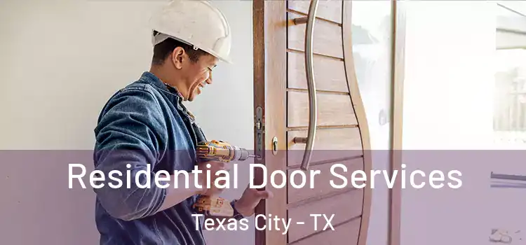  Residential Door Services Texas City - TX