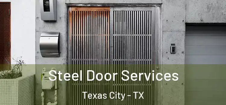 Steel Door Services Texas City - TX