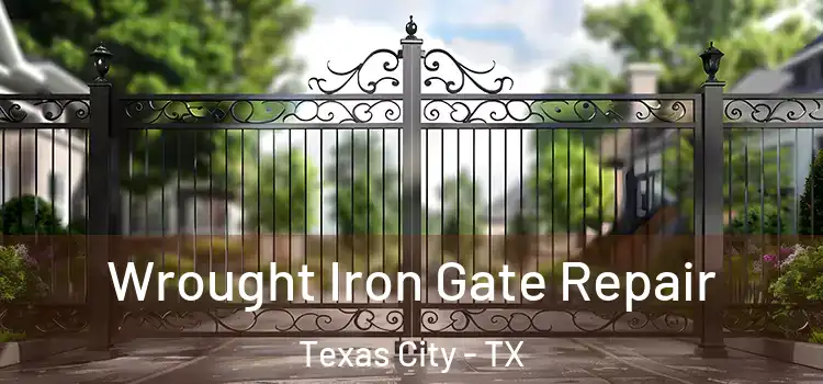 Wrought Iron Gate Repair Texas City - TX
